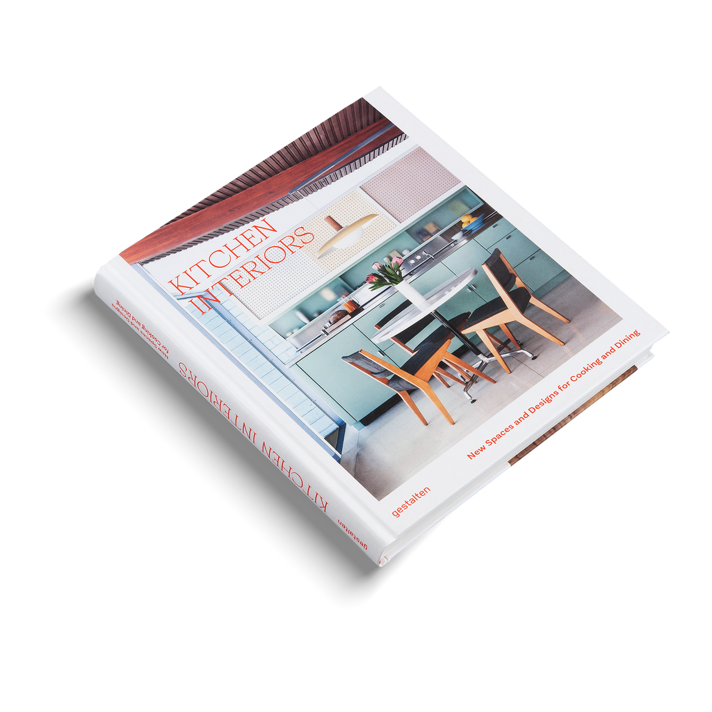 Kitchen Interiors − New Spaces and Designs for Cooking and Dining