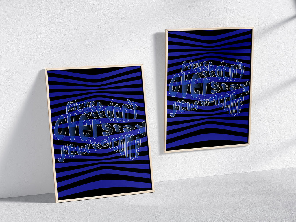 Please_dont_overstay_your_welcome_poster_in_wooden_frames