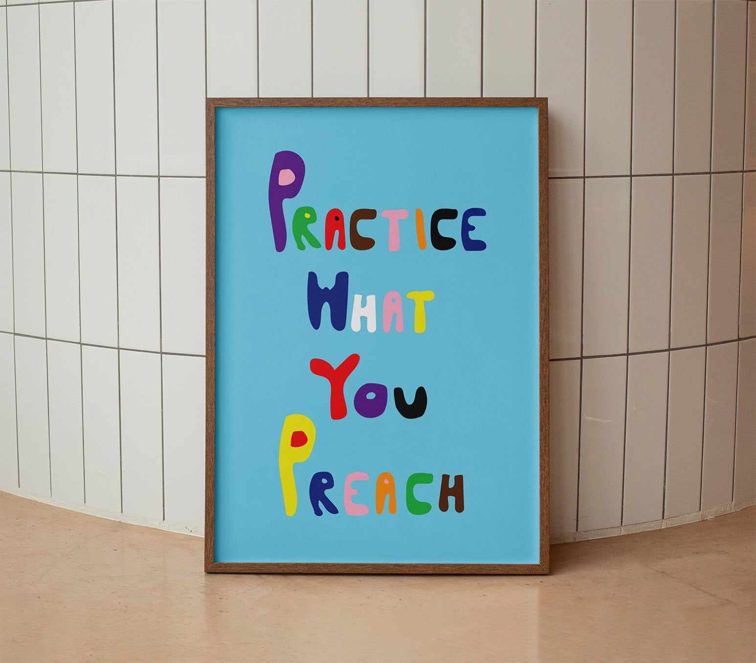 Practice What You Preach Poster Framed on tiles