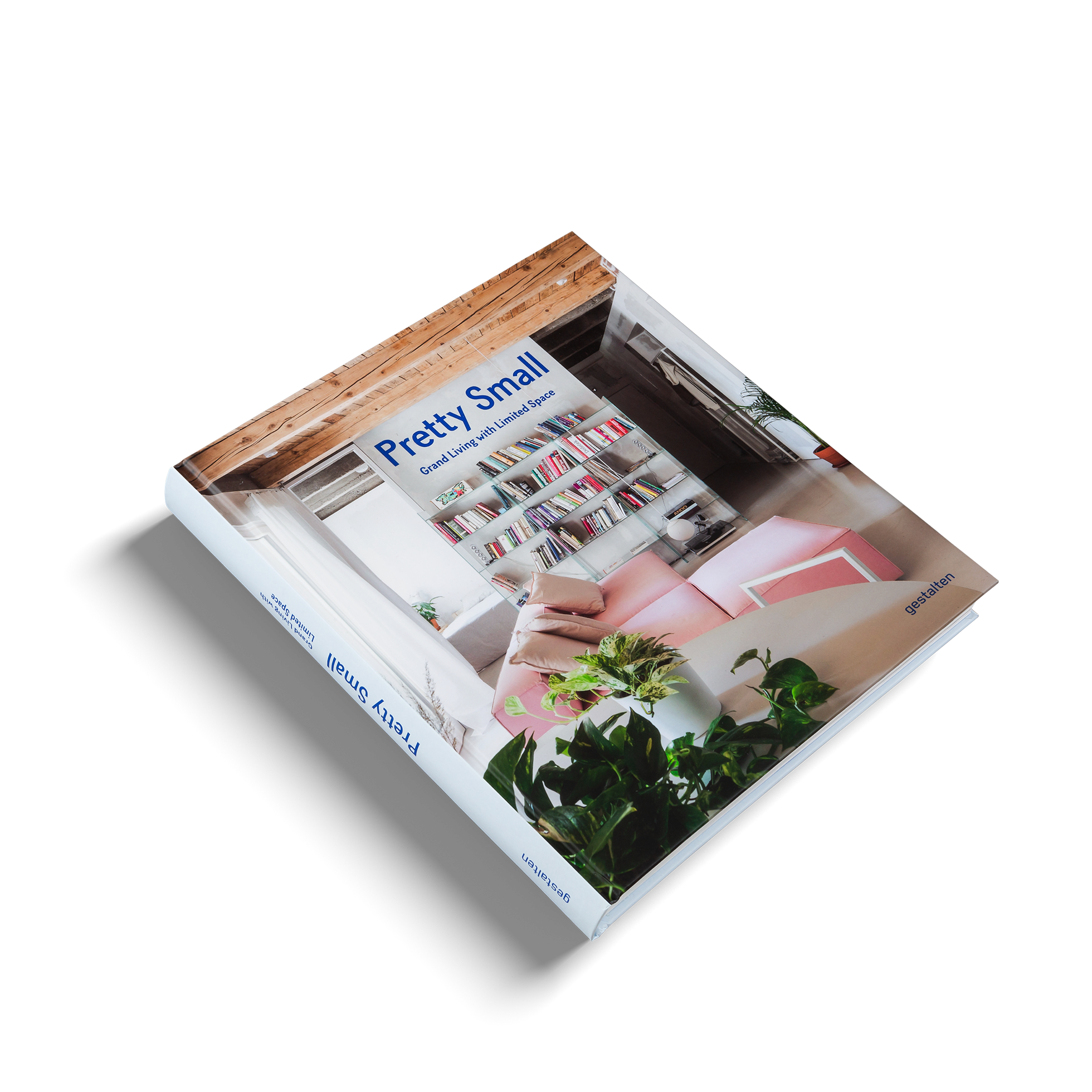 Pretty Small: Grand Living With Limited Space