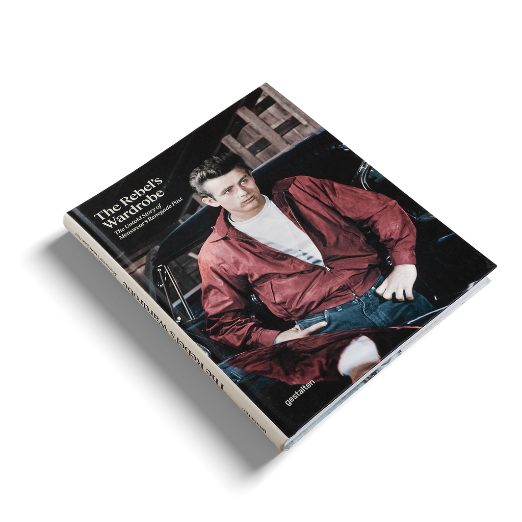 The Rebel's Wardrobe: The Untold Story of Menswear’s Renegade Past