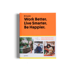 Work Better. Live Smarter. Be Happier.