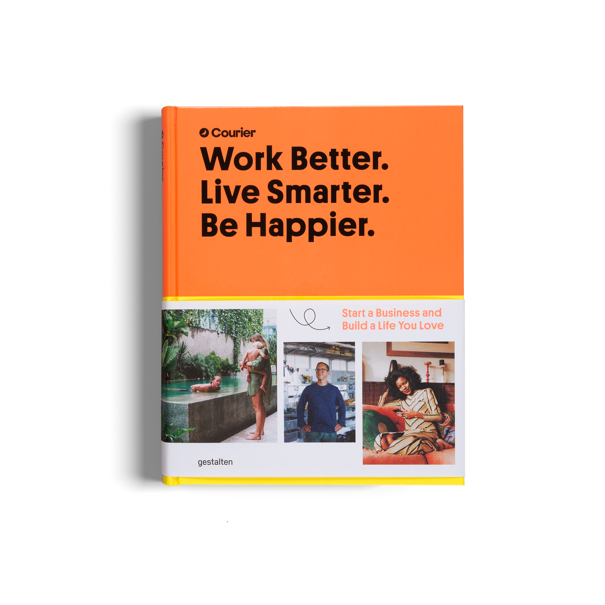 Work Better. Live Smarter. Be Happier.